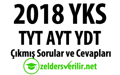 2018 Yks Tyt Ayt Ydt Cikmis Sorular Cevaplari Ozel Ders Verilir