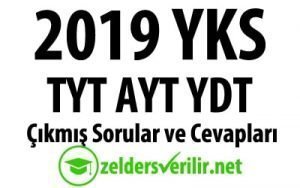 2019 YKS TYT AYT YDT çıkmış sorular ve cevapları