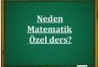 Neden Matematik özel ders