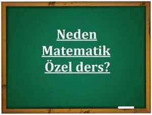 Neden Matematik özel ders